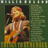 Willie Nelson - Things To Remember
