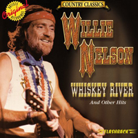 Willie Nelson - Whiskey River And Other Hits