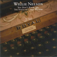 Willie Nelson - You Don't Know Me: The Songs Of Cindy Walker