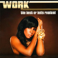 Kelly Rowland - Work: The Best of Kelly Rowland