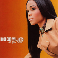 Michelle Williams - Do You Know