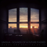 Lingua - Sounds of a Future Passed (Demos and Rarities 00-08)
