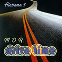 Alabama 3 - M.O.R. Drive Time (Remixes)