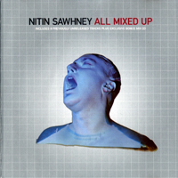 Nitin Sawhney - All Mixed Up (CD 1)