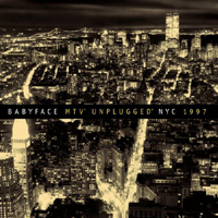 Babyface - MTV Unplugged NYC