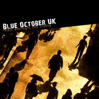 Blue October (GBR) - Walk Amongst The Living