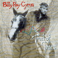 Billy Ray Cyrus - Trail Of Tears