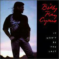 Billy Ray Cyrus - It Won't Be the Last