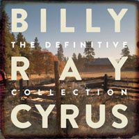Billy Ray Cyrus - The Definitive Collection (CD 1)