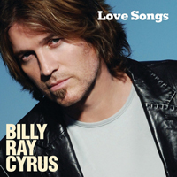 Billy Ray Cyrus - Love Songs (Limited Edition)