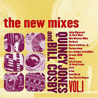 Quincy Jones and His Orchestra - The New Mixes, Vol. 1 (With Bill Cosby)