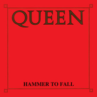 Queen - Hammer To Fall (Single)