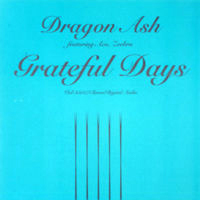 Dragon Ash - Grateful Days
