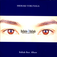 Hideaki Tokunaga - Ballade Of Ballade (CD 2)