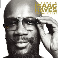 Isaac  Hayes - Ultimate Isaac Hayes: Can You Dig It?