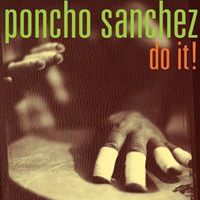 Poncho Sanchez - Do It !