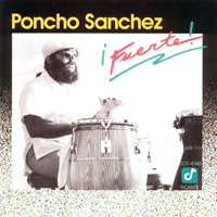 Poncho Sanchez - Fuerte!