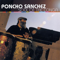 Poncho Sanchez - Soul of the Conga