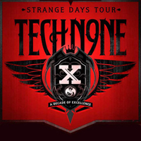 Tech N9ne - A Decade Of Excellence: Strange Days Tour