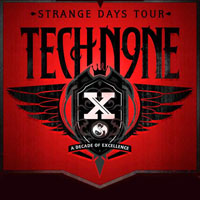 Tech N9ne - Strange Days Tour: A Decade Of Excellence