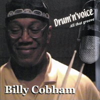 Billy Cobham's Glass Menagerie - Drum 'n' Voice - All That Groove