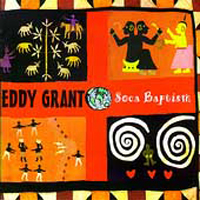 Eddy Grant - Soca Baptism