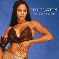 Toni Braxton - The Best So Far