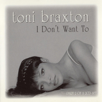 Toni Braxton - I Don't Want To (CD 2) (Maxi-Single)