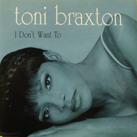 Toni Braxton - I Don't Want To
