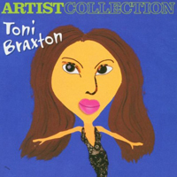 Toni Braxton - Artist Collection