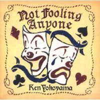 Ken Yokoyama - Not Fooling Anyone