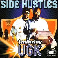 UGK - Side Hustles (feat. UGK)