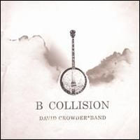 David Crowder Band - B Collision (EP)