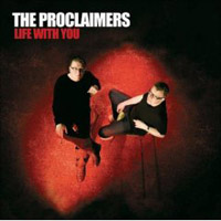 Proclaimers - Life With You