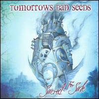 Tomorrows Bad Seeds - Sacred For Sale