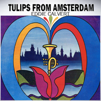Eddie Calvert - Tulips From Amsterdam (LP)