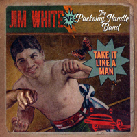 Jim White - Take It Like a Man