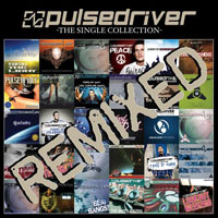 Pulsedriver - The Single Collection Remixed