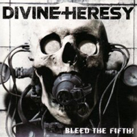 Divine Heresy - Bleed The Fifth