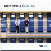 Baptiste Trotignon - Fool Time (CD 2) (Split)