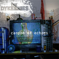 Dykeenies - Canyon Of Echoes