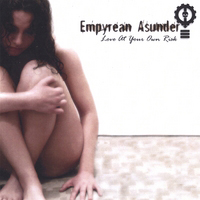 Empyrean Asunder - Love At Your Own Risk