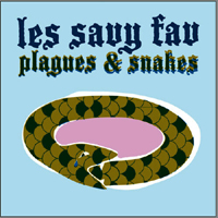 Les Savy Fav - Plagues & Snakes (Single)