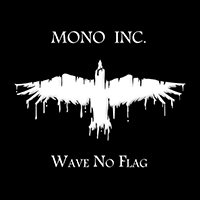 Mono Inc. - Wave No Flag (Single)
