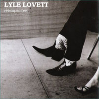Lyle Lovett - Retrospective (CD 1)