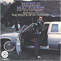 Merle Haggard - The Roots Of My Raising