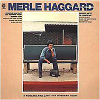 Merle Haggard - A Working Man Can't Get Nowhere Today