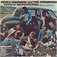 Merle Haggard - Totally Instrumental (With One Exception...)
