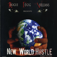 Rogue Dog Villians - New World Hustle (Street Edition)