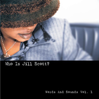 Jill Scott - Words and Sounds, vol. 1: Who Is Jill Scott?